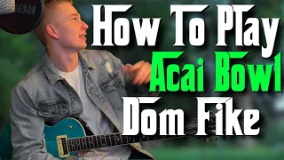 How to play Açai Bowl on guitar (The right way)