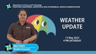 Public Weather Forecast issued at 4:00 PM | May 13, 2023