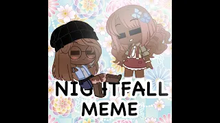 Nightfall・ Gacha Club Meme・Original?・Ft. my genderbend and an OC