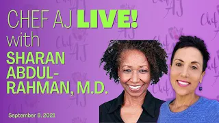 Improve Female Health With FOOD! | Chef AJ LIVE! with Sharan Abdul-Rahman, M.D.