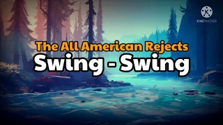 The all american rejects - swing swing (lyric)