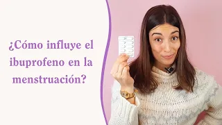 💊 ¿Cómo influye el ibuprofeno en la menstruación?💊