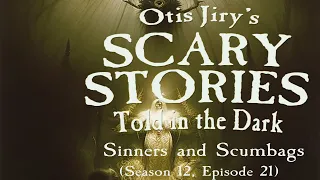 "Sinners and Scumbags" S12E21 💀 Scary Stories Told in the Dark (Horror Podcast) Creepypasta