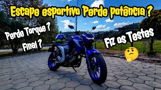 FZ 25 2022 " ESCAPE ESPORTIVO PERDE POTÊNCIA ? 🤔 FIZ OS TESTES ✅