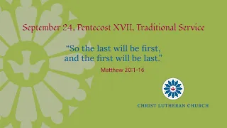 Pentecost XVII, Traditional Service, September 24, 2023