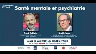 Santé mentale et psychiatrie - Contrepoints de la Santé - Débat intégral - Avril 2021