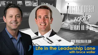 64. BEYOND HR with Senior HR Business Partner Justin Dorsey on Life in the Leadership Lane!