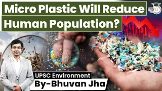 Effect of Microplastic on the Human Health | UPSC Ecology and Environment | StudyIQ IAS