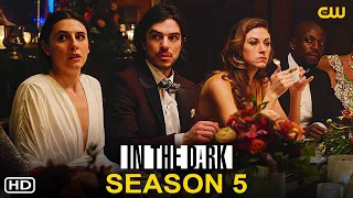 In the Dark Season 5 Teaser - CW, Perry Mattfeld, Brooke Markham, Calle Walton