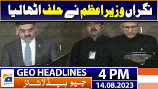 Geo Headlines 4 PM | Caretaker Prime Minister took oath | 14 August 2023