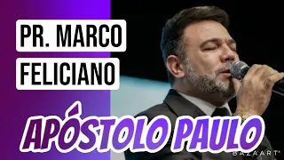 Apóstolo Paulo || Pastor Marco Feliciano