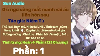 Giả ngu cùng mắt manh vai ác liên hôn sau 1