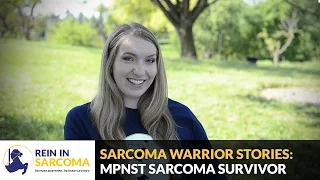 Sarcoma Warrior Stories: MPNST Survivor