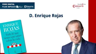 "Todo lo que tienes que saber sobre la Vida" con D.Enrique Rojas