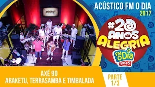 Araketu, Terrasamba e Timbalada - Axé 90 graus (Parte 1)