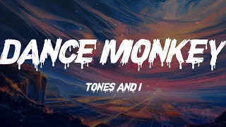 Tones and I - Dance Monkey (Lyrics)