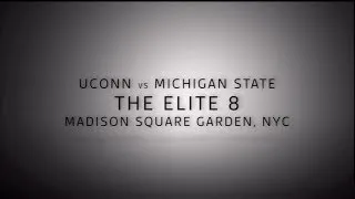 2014 Elite Eight - UConn vs. Michigan State (UConn Highlights)