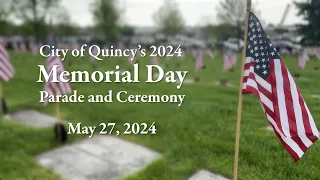 Quincy's 2024 Memorial Day Parade and Ceremony (5/27/2024)