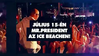 07.15. IceBeach - Mr.President - Remember Birthday Party