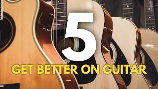 Top 5 Reasons You're Not Getting Better On Guitar