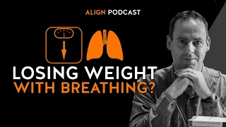 How Breathing Less Air Can Help You Lose Weight | Align Podcast With Patrick Mckeown
