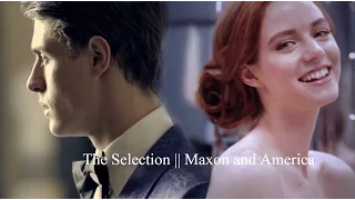 The Selection || Maxon and America