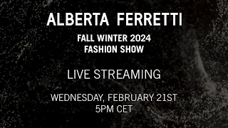 Alberta Ferretti Fall Winter 2024 Show