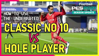 PES2021 Classic No 10 vs Hole Player - How to Use The Most Underrated Playing Style