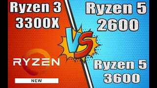 Ryzen 5 2600 vs Ryzen 5 3600 vs Ryzen 3 3300X  Test in 9 Games