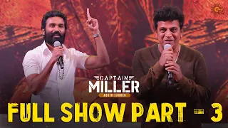 Captain Miller Audio Launch  - Full Show | Part 3 | Dhanush | Priyanka Mohan | G V Prakash | Sun TV