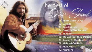 Oliver Shanti Greatest Hits 2021 - The Best Songs of Oliver Shanti - Best Instrumental Music Ever