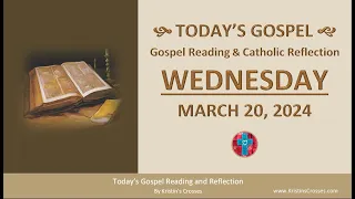 Today's Gospel Reading & Catholic Reflection • Wednesday, March 20, 2024 (w/ Podcast Audio)