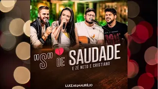 Luiza e Maurílio Part. Zé Neto e Cristiano | "S" DE SAUDADE