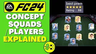 FC 24 Concept Players / Squads Explained