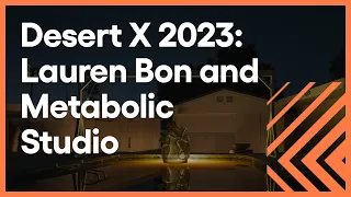 Desert X 2023: Lauren Bon and Metabolic Studio | Weekly Arts | KCET