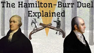The Hamilton-Burr Duel Explained