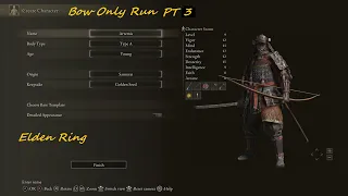 Bow Only Run Elden Ring Part 3