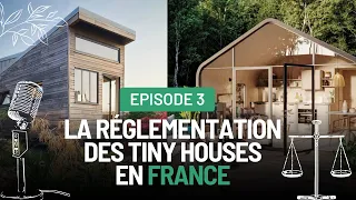 🏡La Réglementation des Tiny Houses en France : les erreurs à éviter 🇫🇷 Épisode 3 de Tiny Sphère 🎙️