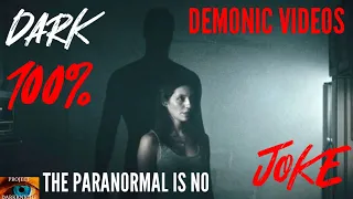 Dark Demonic Videos That Prove The Paranormal Is No Joke: CAUTION REAL DEMONIC ACTIVITY