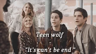 Teen wolf - " it can't be end "