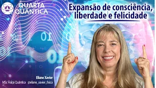 Expansão de Consciência, felicidade e liberdade