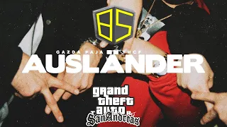 GAZDA PAJA - AUSLANDER feat THCF - [GTA SAN ANDREAS EDITION]