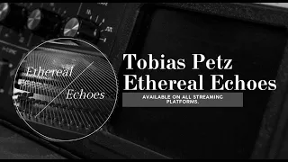 Tobias Petz feat. Daniel Mihaila - Ethereal Echoes | Music Video