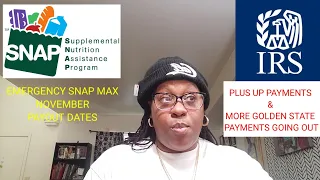 EMERGENCY SNAP max November | MORE PAYMENTS FROM IRS | GOLDEN STATE STIMULUS II DEPOSITS ➕ MORE