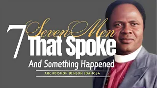 7 Men That Spoke And Something Happened: Archbishop Idahosa