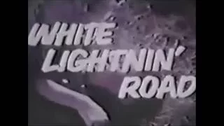 WHITE LIGHTNIN' ROAD (1967) trailer w/ better audio