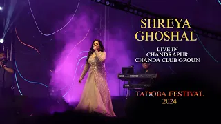Shreya Ghoshal live in Concert| @ShreyaGhoshalAVS | Chandrapur |Tadoba Festival 2024|Part-2|