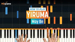 How to Play "May Be" by Yiruma | HDpiano (Part 1) Piano Tutorial