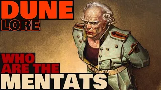 Who Are The Mentats? | Dune Lore