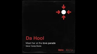 Da Hool - Meet Her At The Love Parade (Steve Tomás Remix)